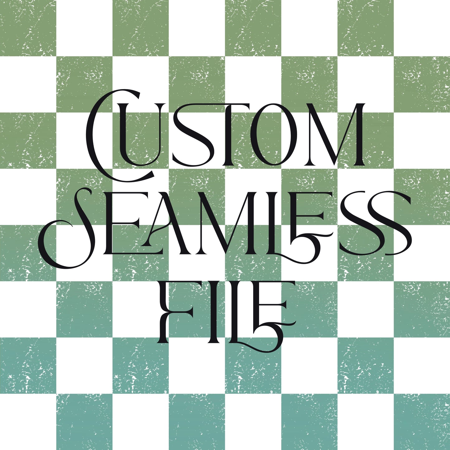 Custom seamless file