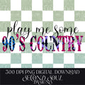 play me some 90s country