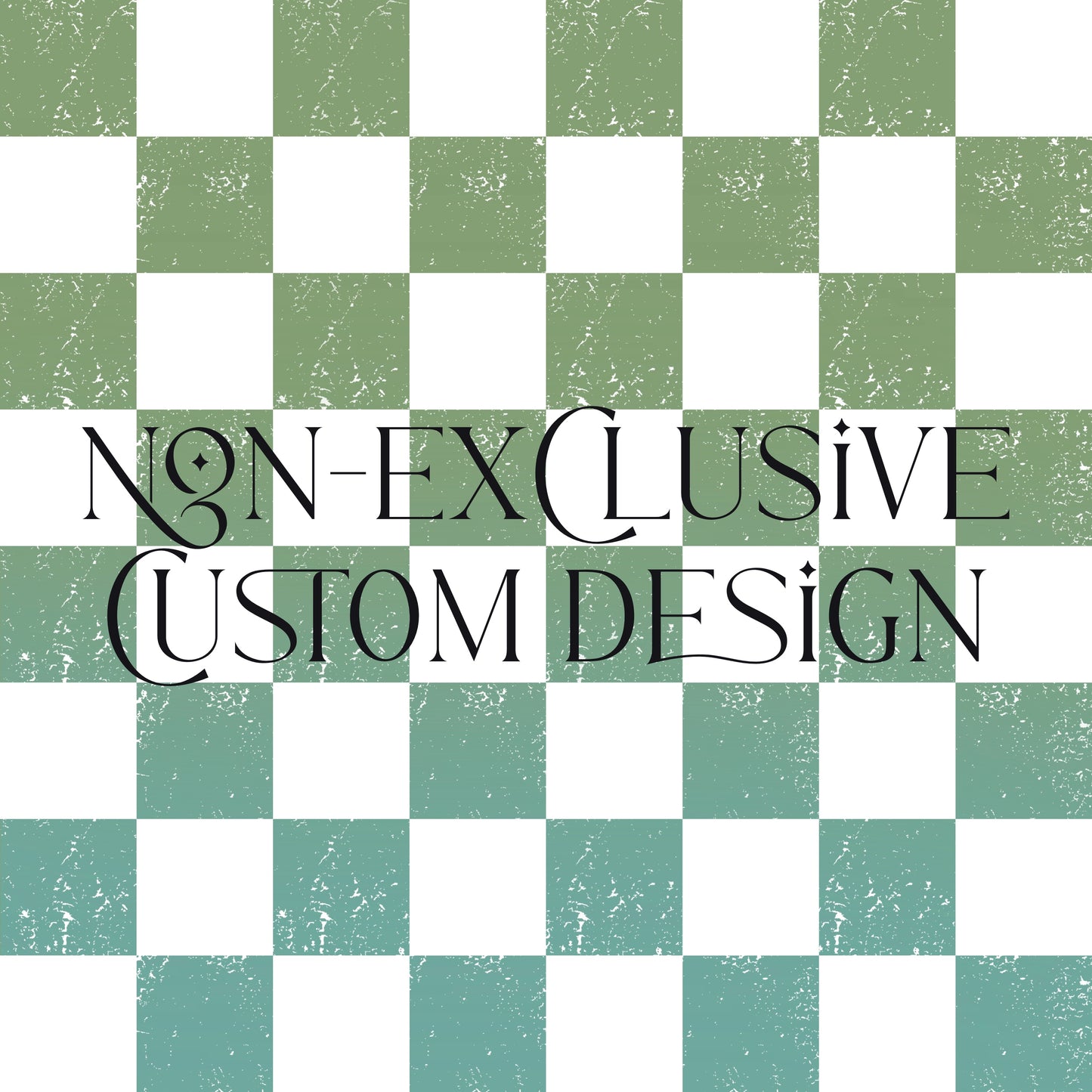 NON EXCLUSIVE CUSTOM DESIGN