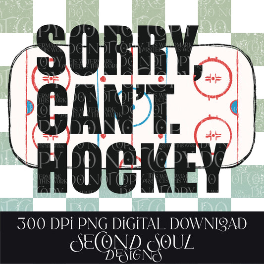 sorry, can’t. Hockey